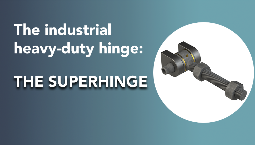 the industrial heavy-duty hinge: the superhinge