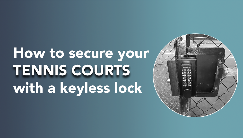 how to secure your tennis courts with a keyless lock